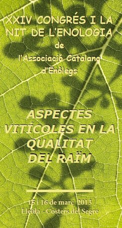 Read more about the article XXIV Congrés de l’ACE – Aspectes Vitícoles en la Qualitat del Raïm